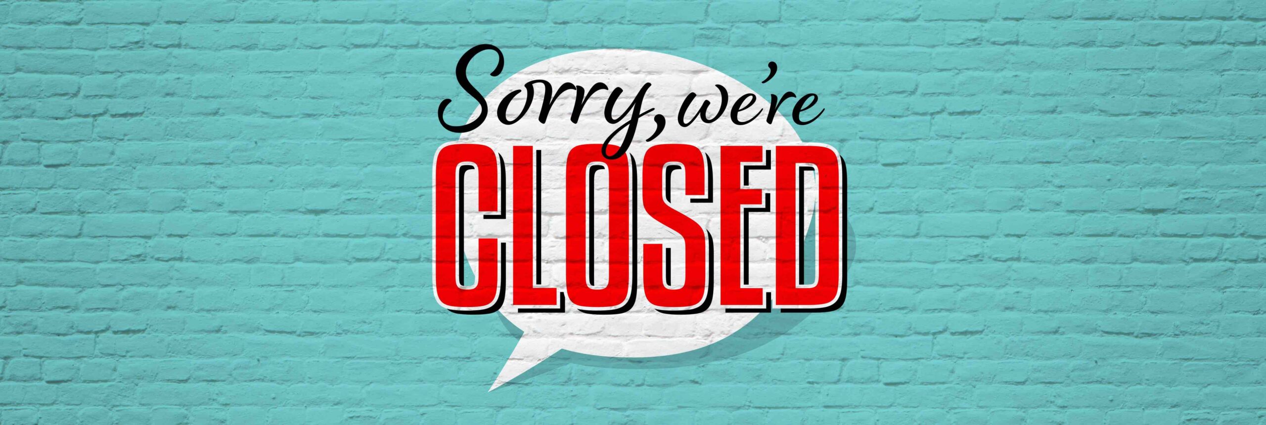 Schriftzug Corona: Sorry we are closed