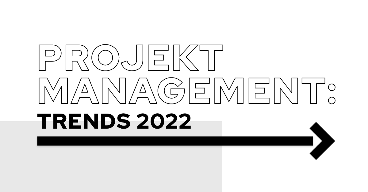 Titelbild Blog Projektmanagement Trends 2022